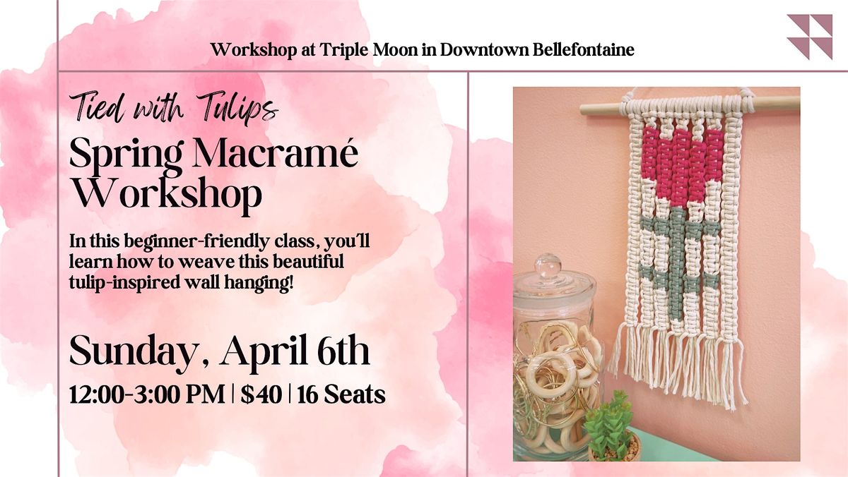 Spring Macram\u00e9 Workshop at Triple Moon