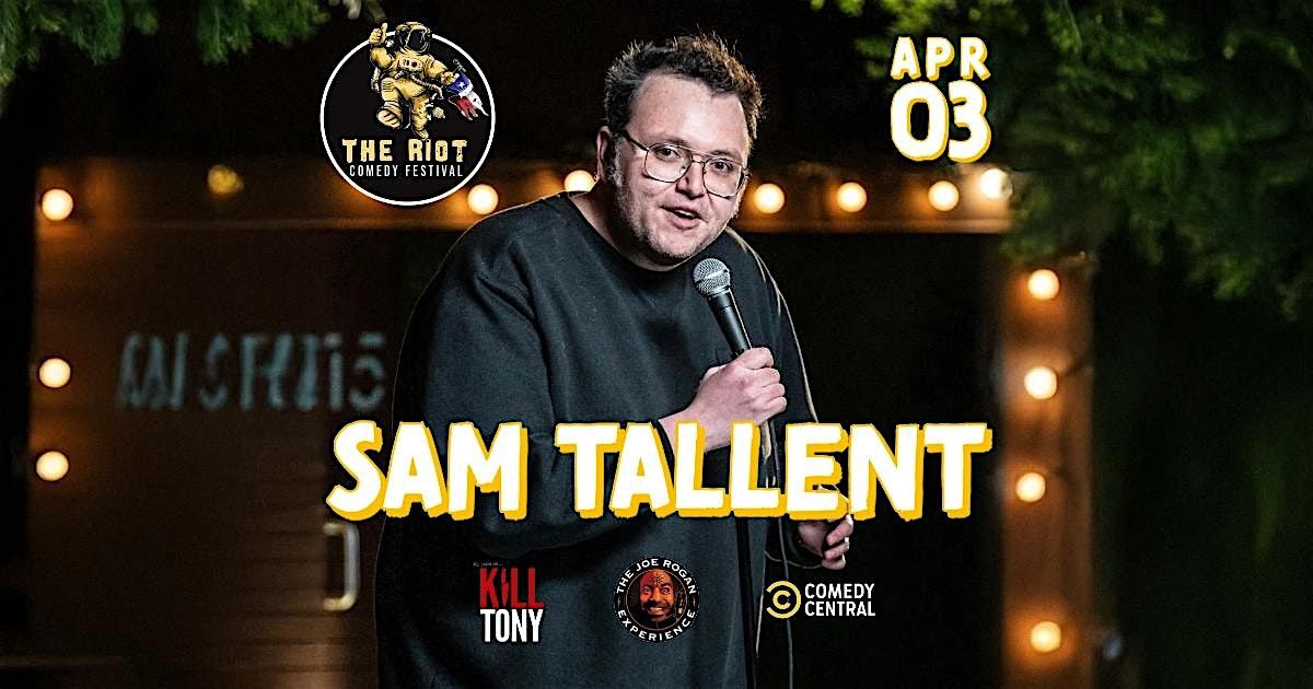 Sam Tallent (K*ll Tony, JRE, Comedy Central) Headlines Riot Comedy Festival