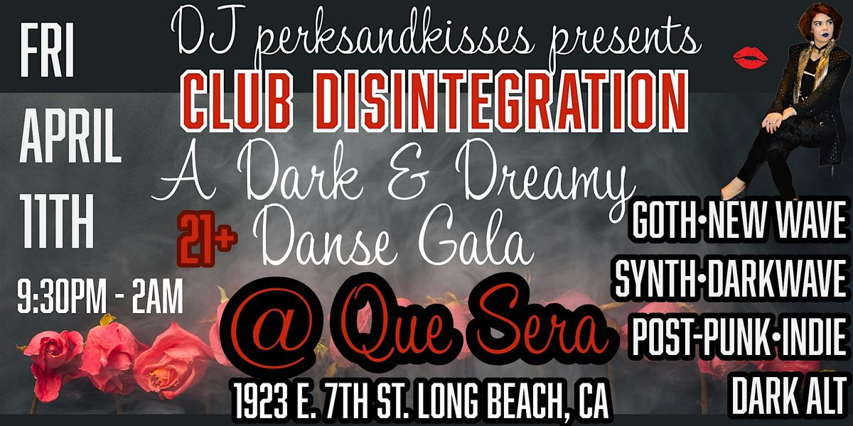 Club Disintegration @ QUE SERA: Goth, New Wave, Post-Punk, Synth, Darkwave