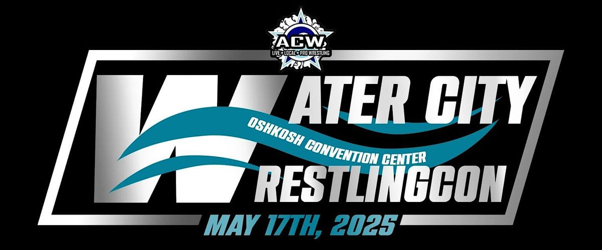 WaterCity WrestlingCon 2025