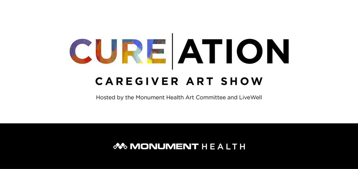 CURE | ATION: A Monument Health Caregiver Art Show