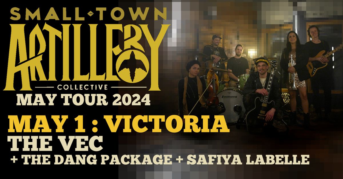 Small Town Artillery Collective + The Dang Package + Safiya Labelle