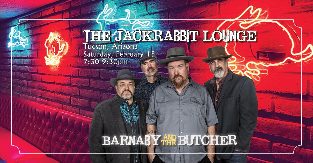 Barnaby and the Butcher, Jackrabbit Lounge