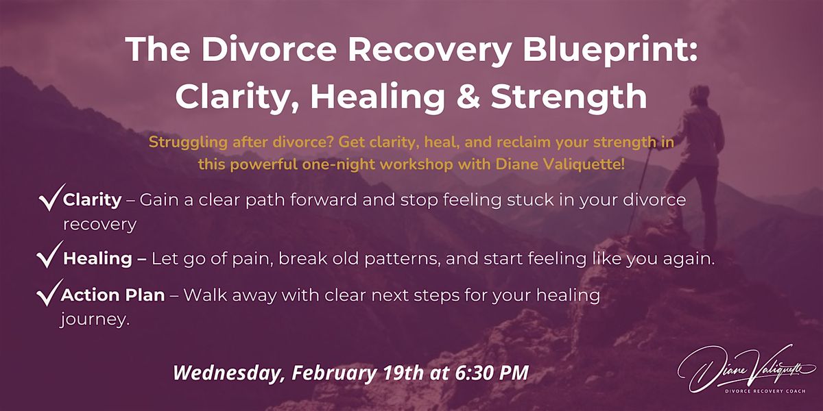 The Divorce Recovery Blueprint: Clarity, Healing & Strength