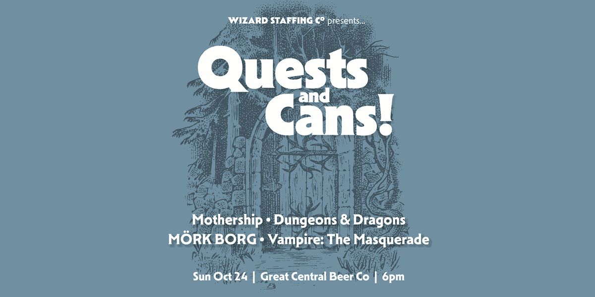 Quests & Cans!