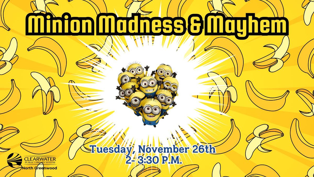 Minion Madness & Mayhem