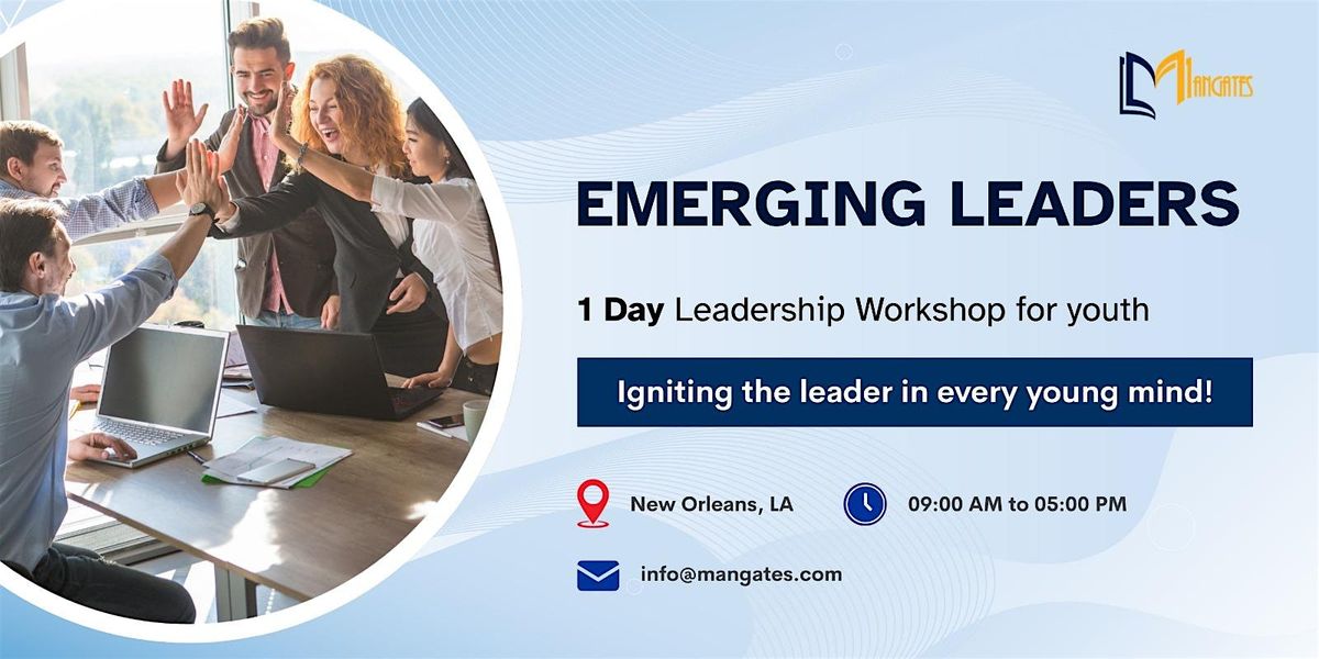 Emerging Leaders: 1 Day Youth Leadership Workshop in New Orleans, LA