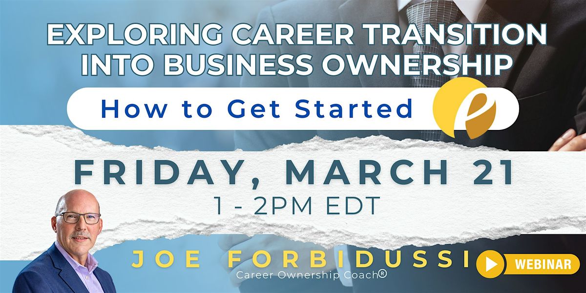 Exploring Career Transition into Business Ownership-How to Get Started