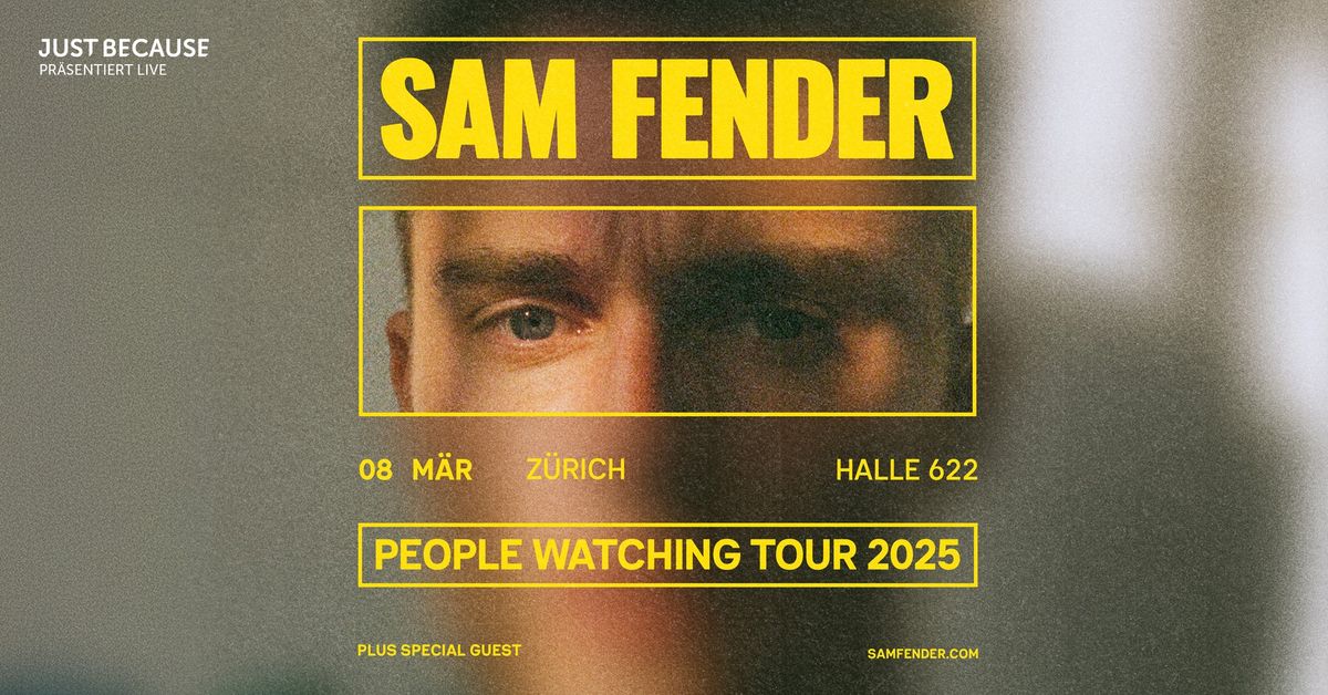 Sam Fender \u2022 (UK) \u2022 Sat 08 03 2025 \u2022 Halle 622 \u2022 Z\u00fcrich