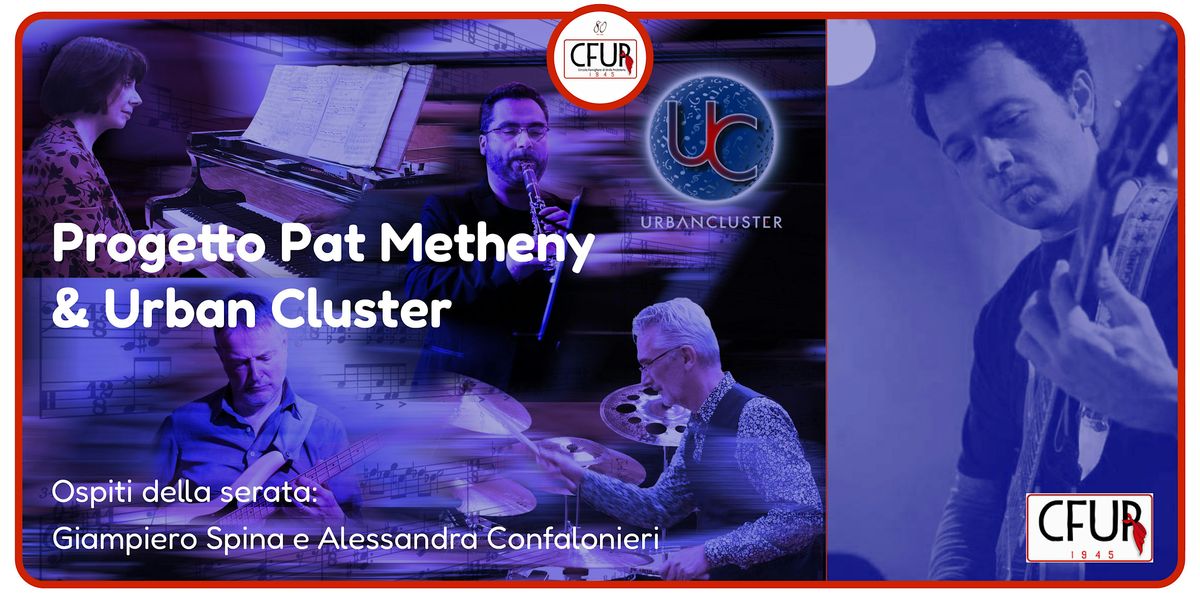 PROGETTO PAT METHENY & URBAN CLUSTER