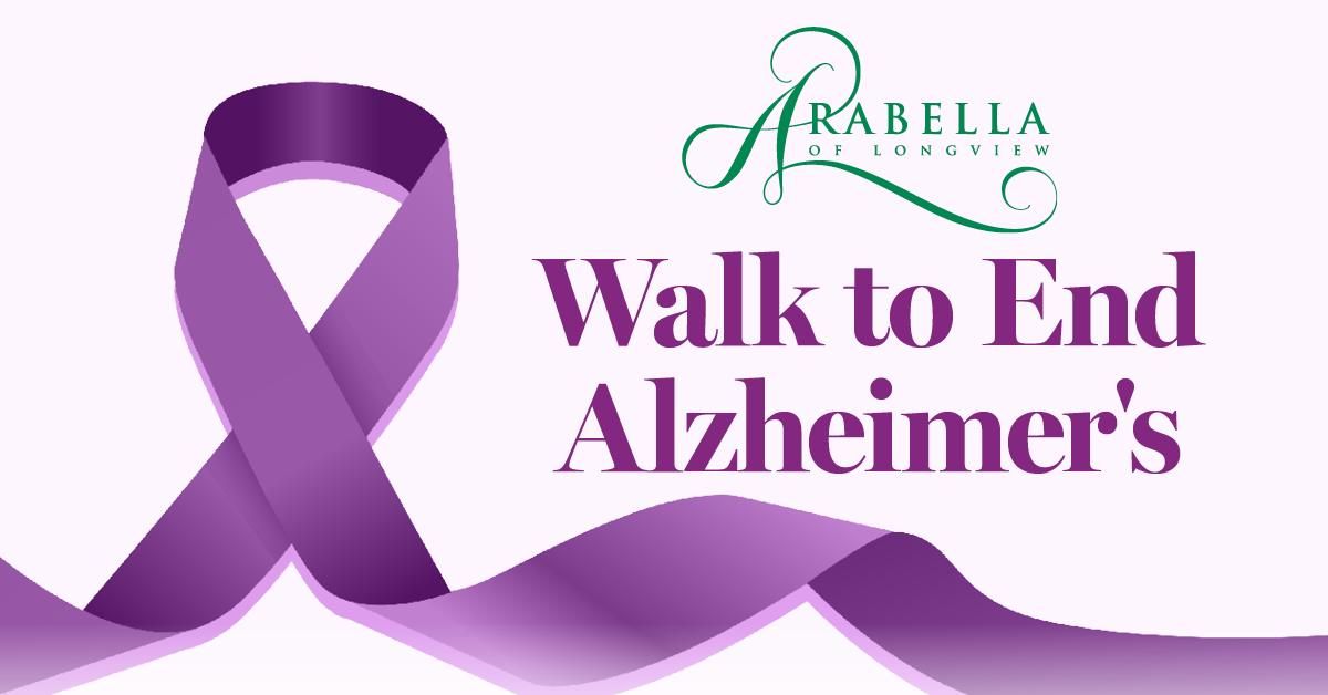 Walk to End Alzheimer's at Arabella of Longview