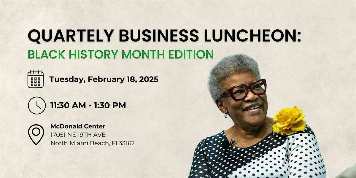 Quarterly Business Luncheon: Black History Month Edition