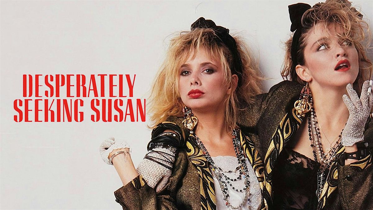 DESPERATELY SEEKING SUSAN