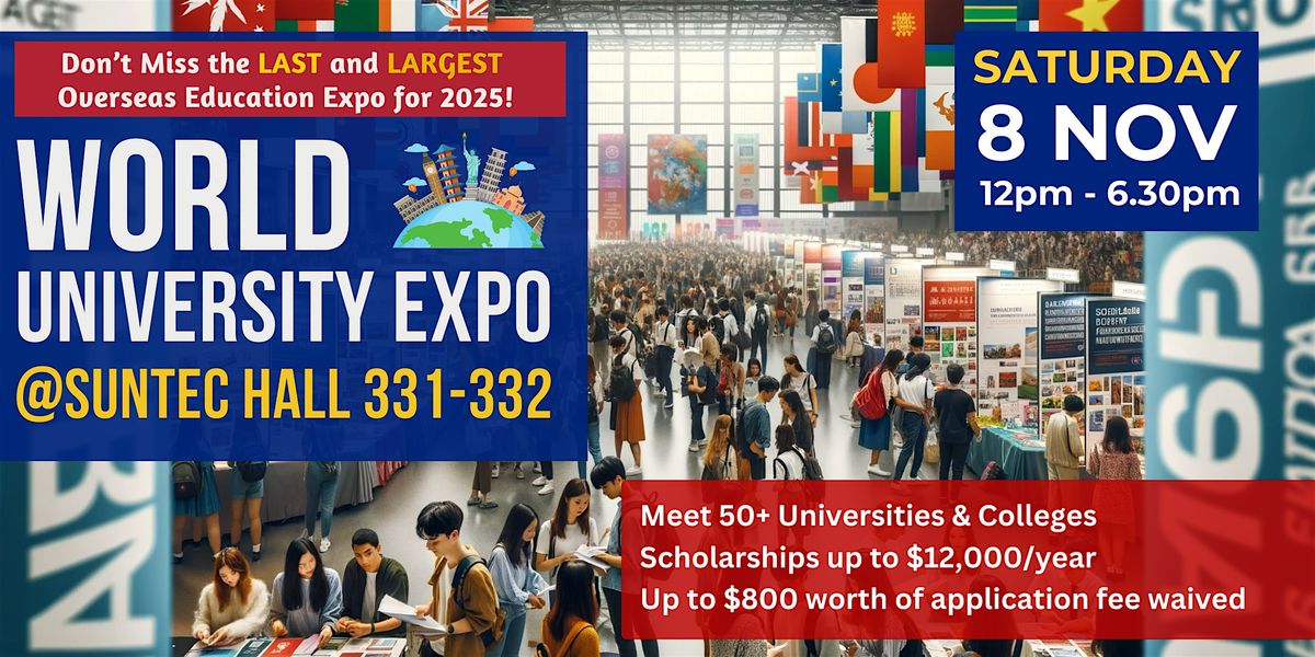 World University Expo@Suntec(Sat, 8 Nov)