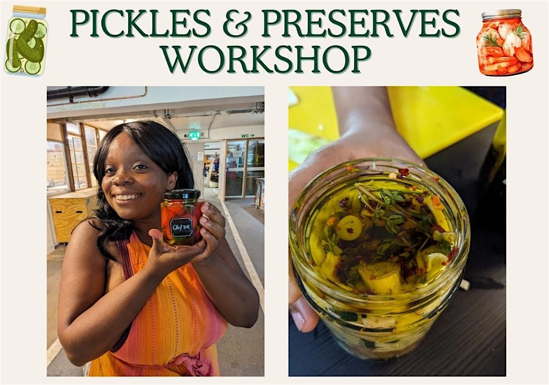 Pickles & Preserves Workshop: Seasonal Skills for a Greener Future