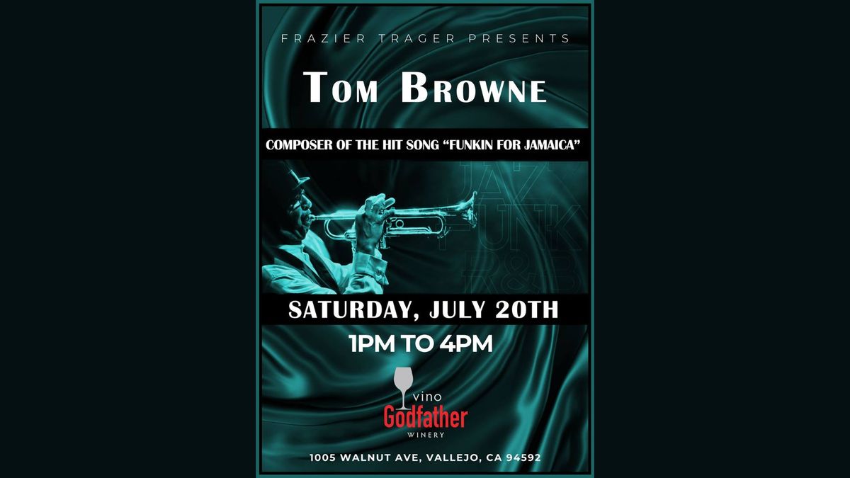 Tom Browne at Vino Godfather Winery July 20th