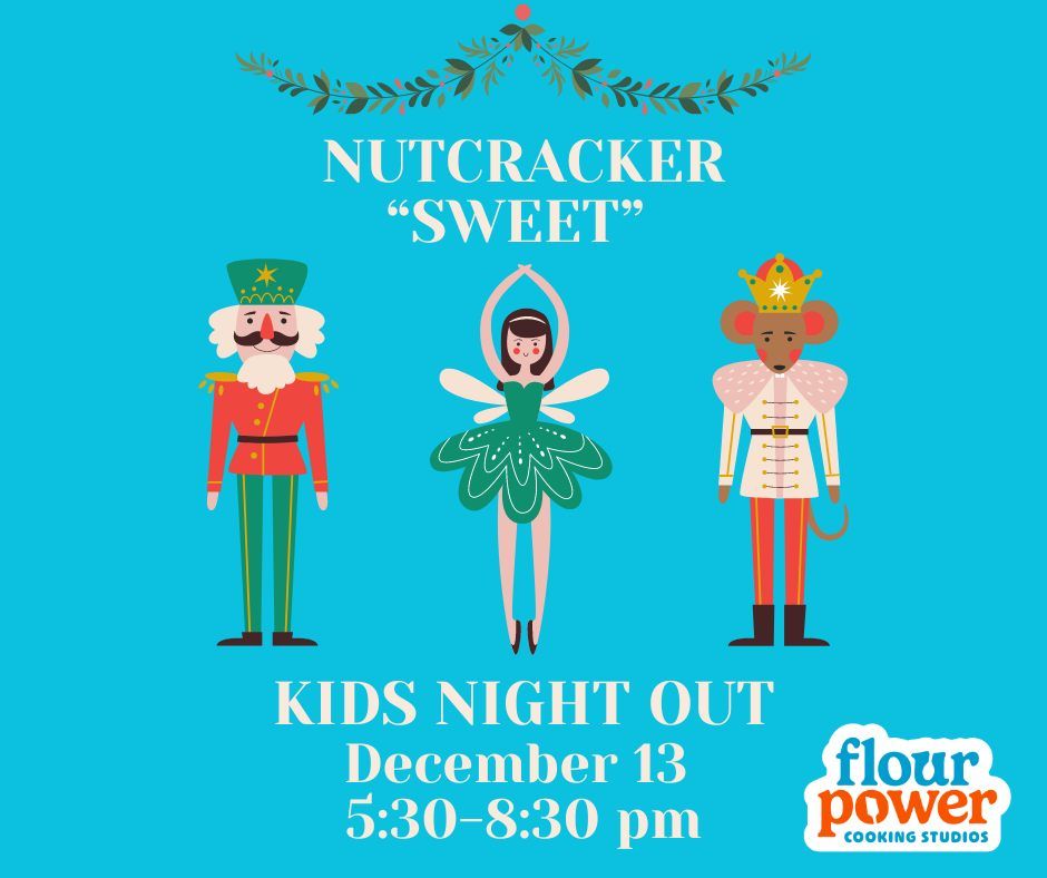 Nutcracker "Sweet" Kids Night Out