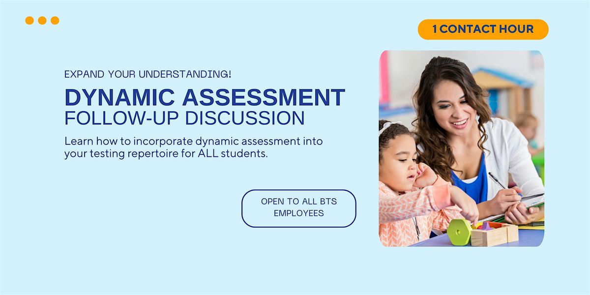 Dynamic Assessment Follow-Up Discussion