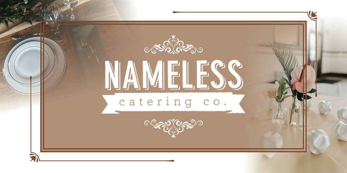 Nameless Catering Tasting Event