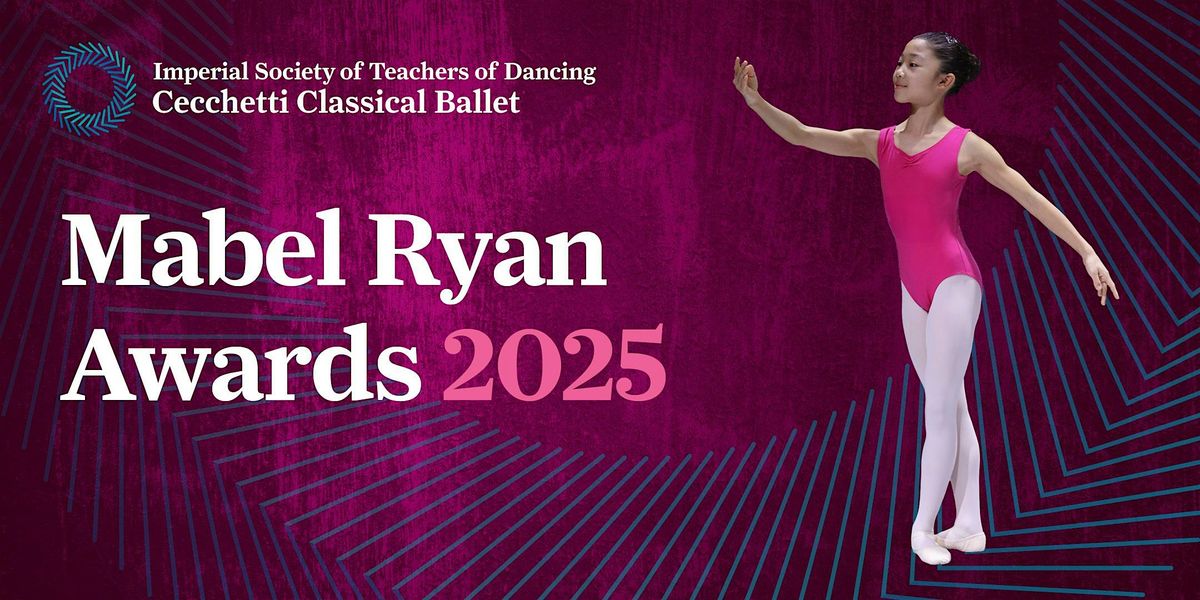 Cecchetti Classical Ballet - Mabel Ryan Awards 2025