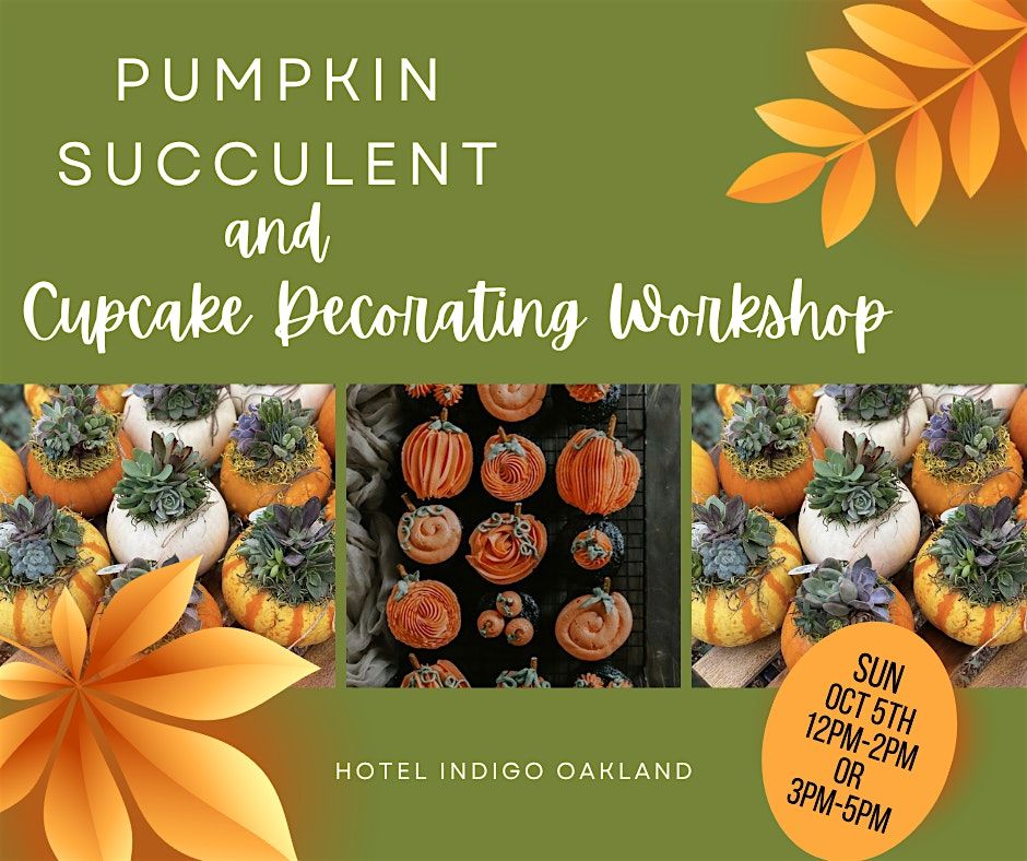 Pumpkin Succulent and Cupcake Decorating Workship