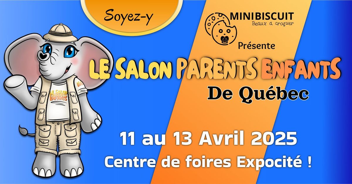 Le Salon Parents Enfants de Qu\u00e9bec 4e \u00e9dition