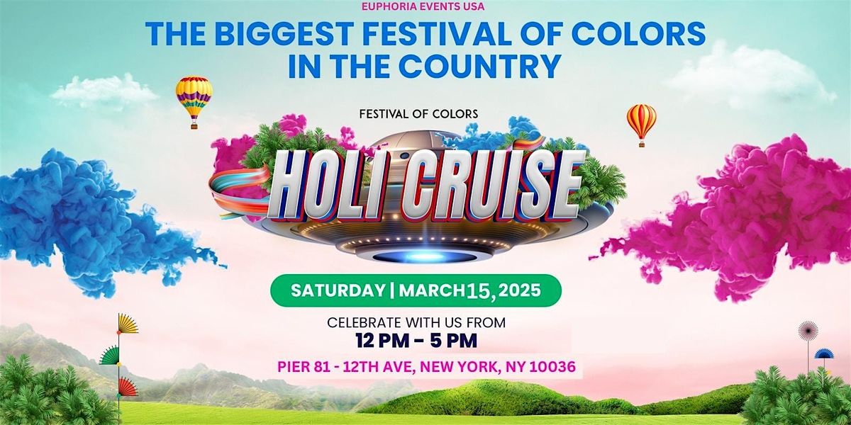 HOLI CRUISE NYC: FESTIVAL OF COLORS CRUISE PARTY