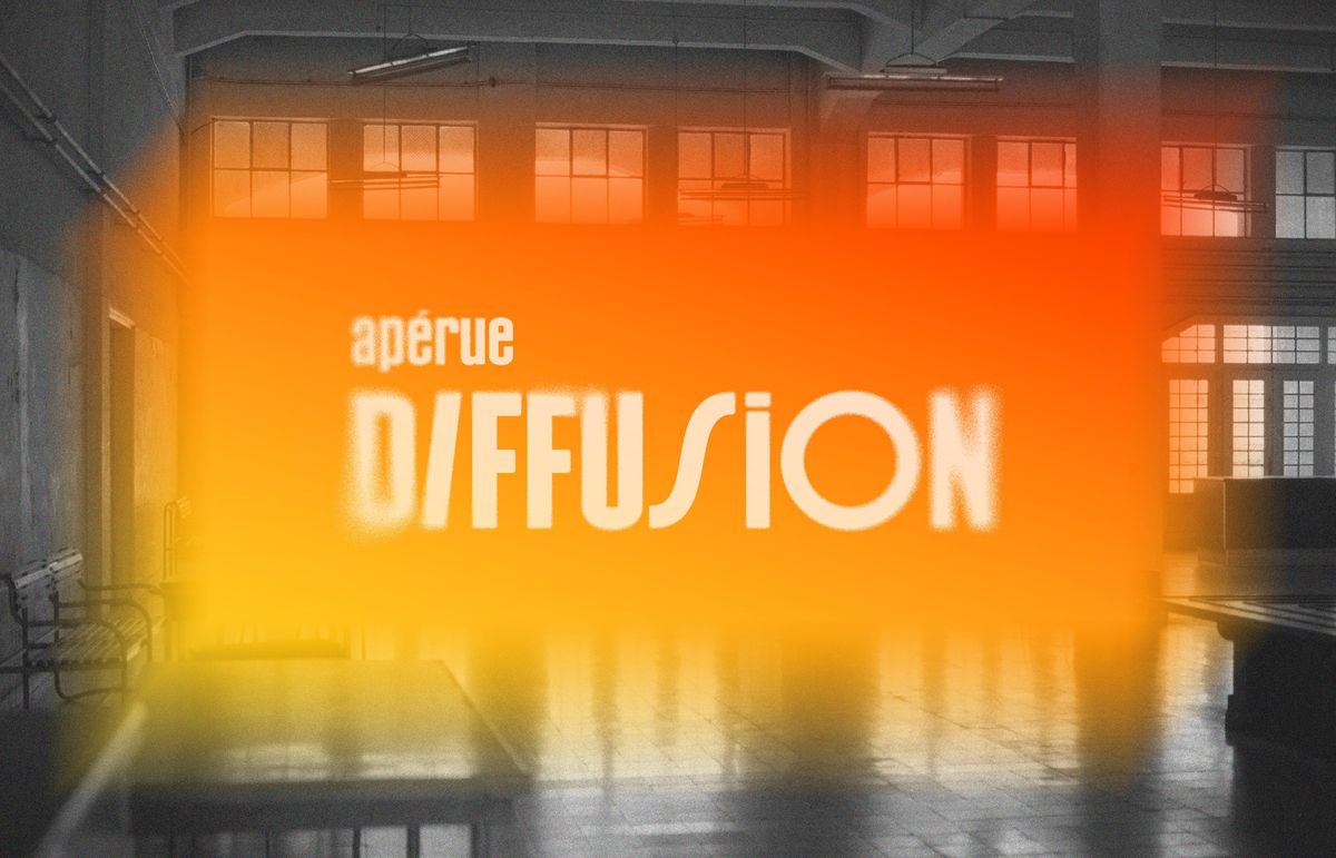 Ap\u00e9Rue : Parlons diffusion ! \ud83d\udcac