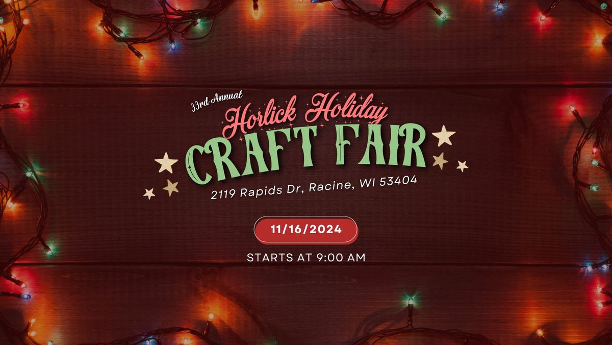 33rd Annual Horlick Holiday Craft Fair