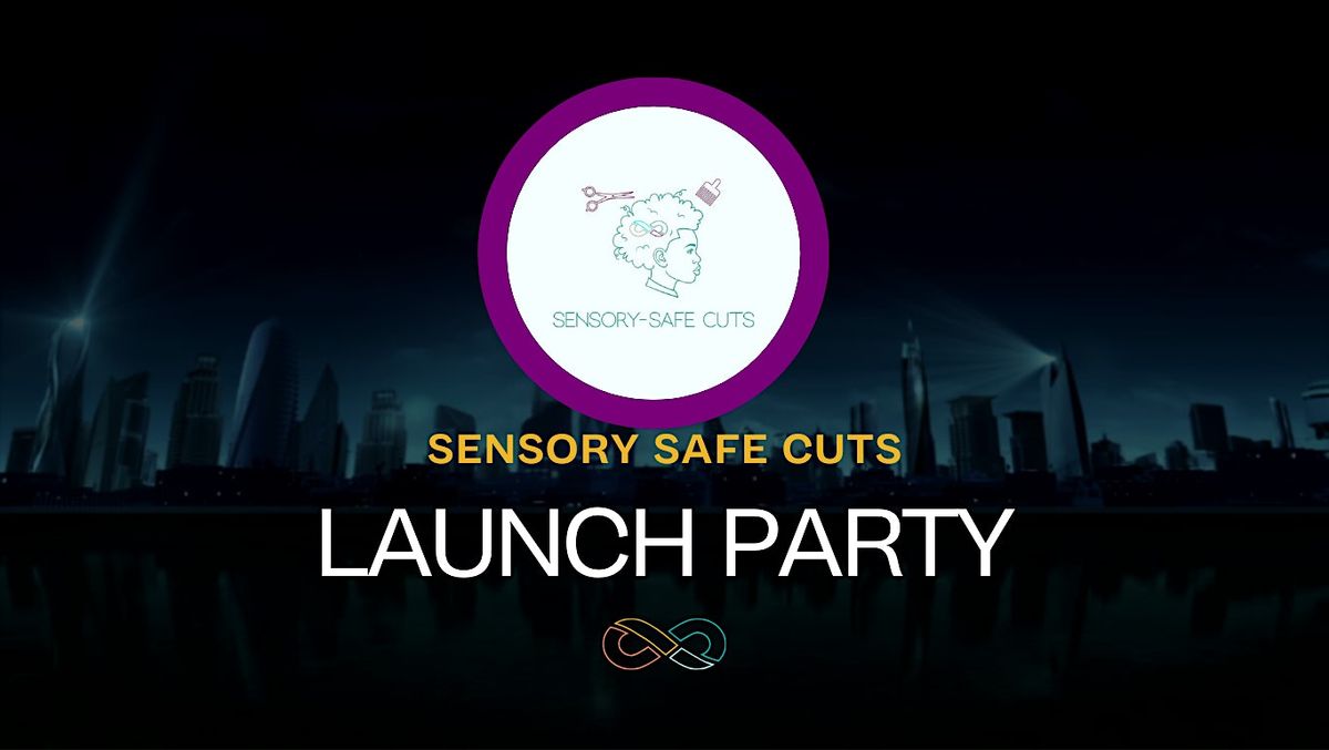 Sensory Safe Cuts Launch Party