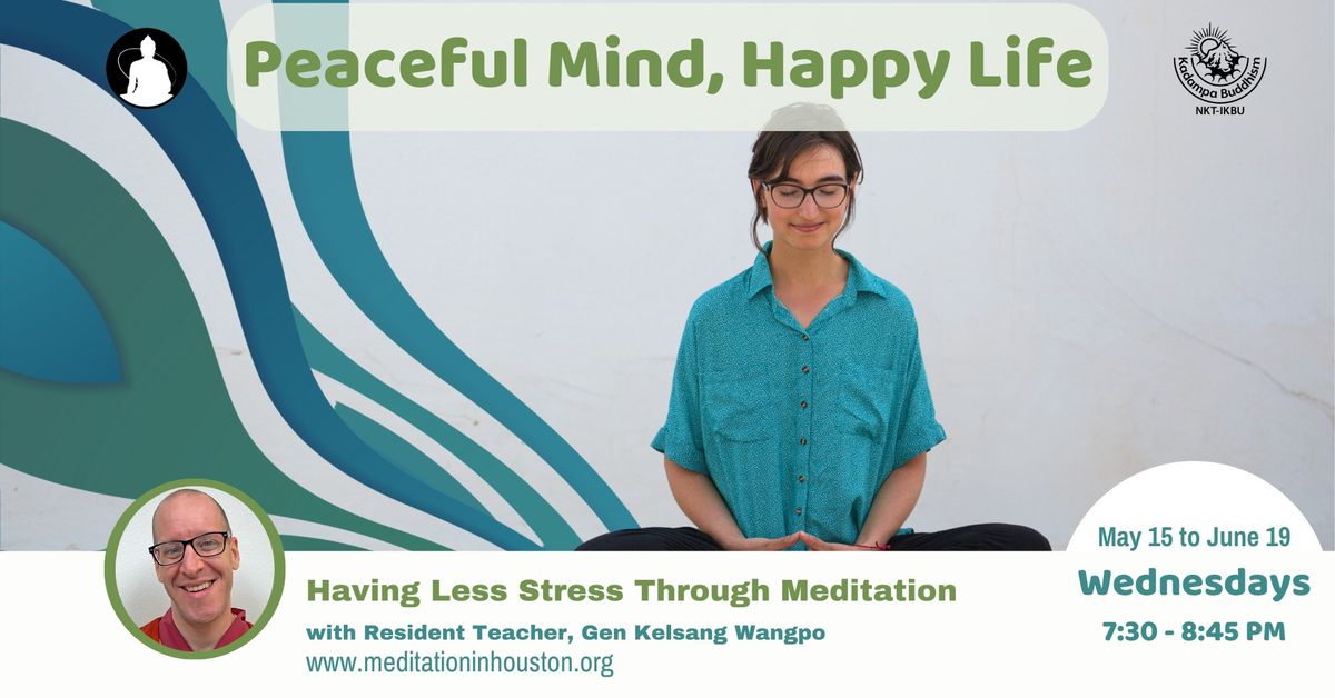 Peaceful Mind, Happy Life: Having Less Stress Through Meditation in The Woodlands 