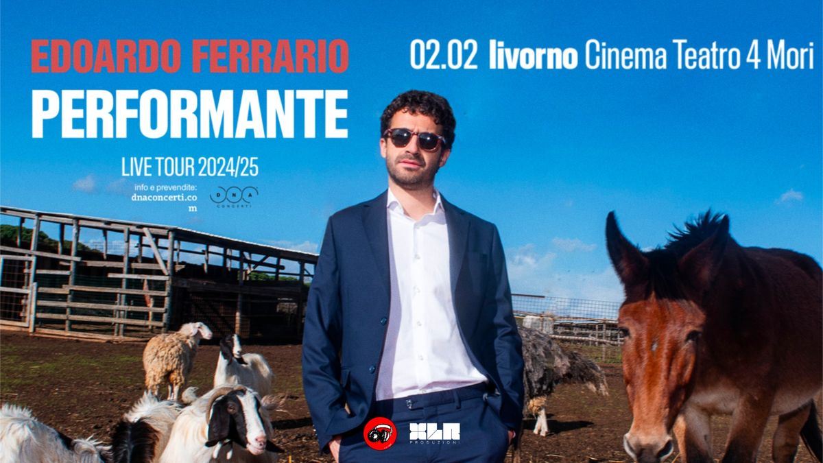 Edoardo Ferrario a Livorno - Cinema Teatro 4 Mori - Domenica 2 Febbraio 2025