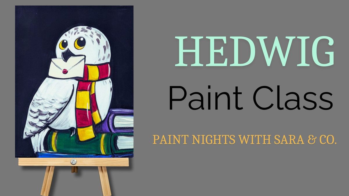 Hedwig Paint Class