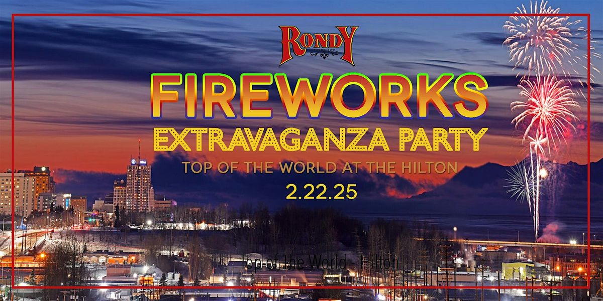 2025 Fur Rondy Fireworks Party