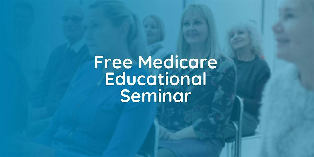 VIPcare Moore - Medicare 101 Seminar for 65+
