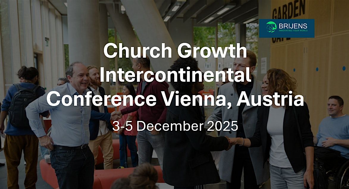 Church Growth International Conference  Vienna Austria 2025
