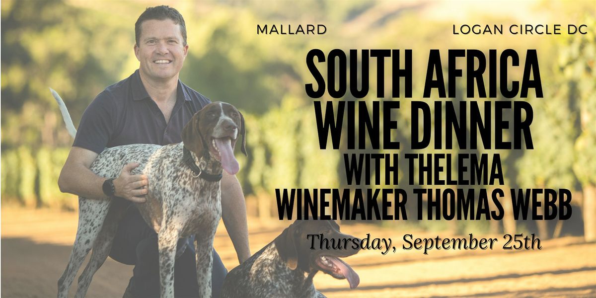 South Africa Wine Dinner with Thelema Winemaker Thomas Webb!