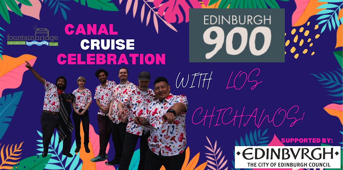 Edinburgh 900 \/\/ Family-Friendly Fiesta Cruise with Los Chichanos \/\/ 1-3pm