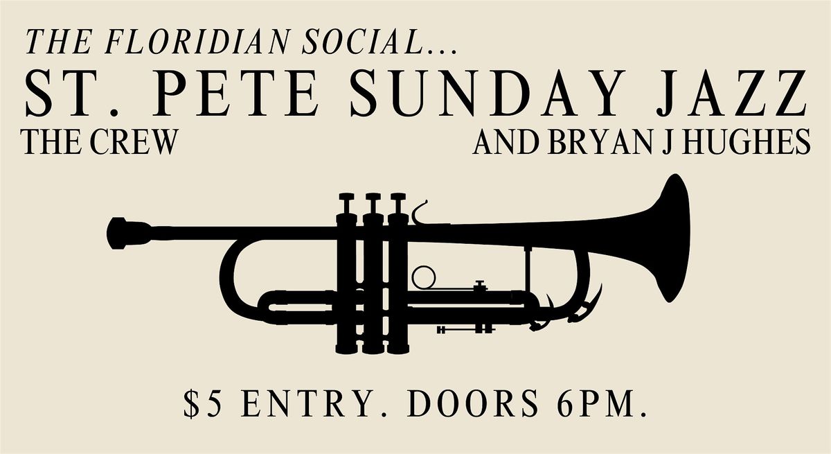 Copy of St. Pete Sunday Jazz with "The Crew" | 21+