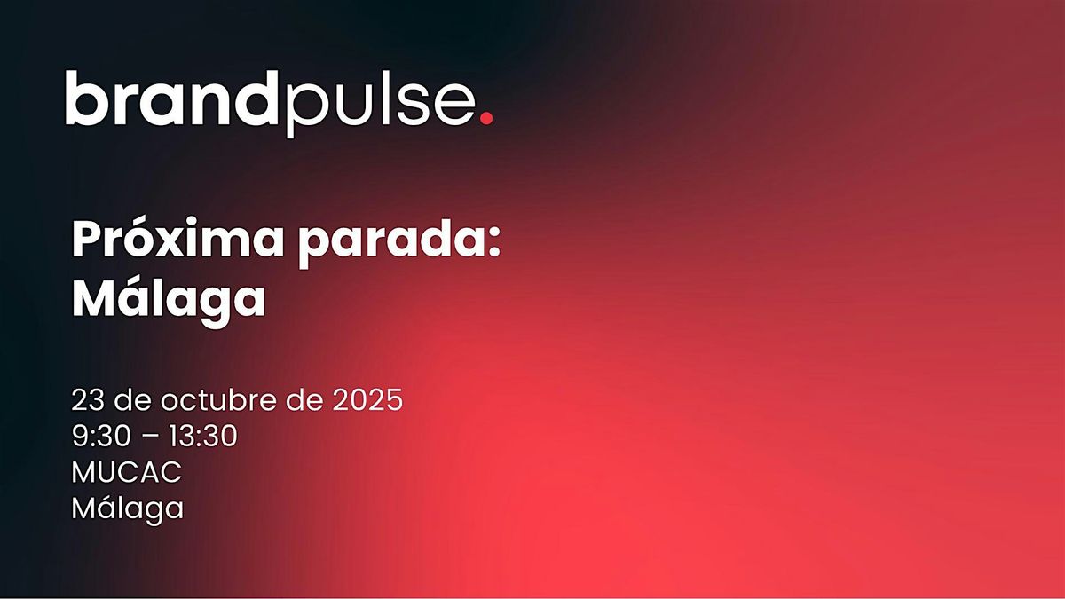 BrandPulse en M\u00e1laga: Impulsando el valor  estrat\u00e9gico de la marca
