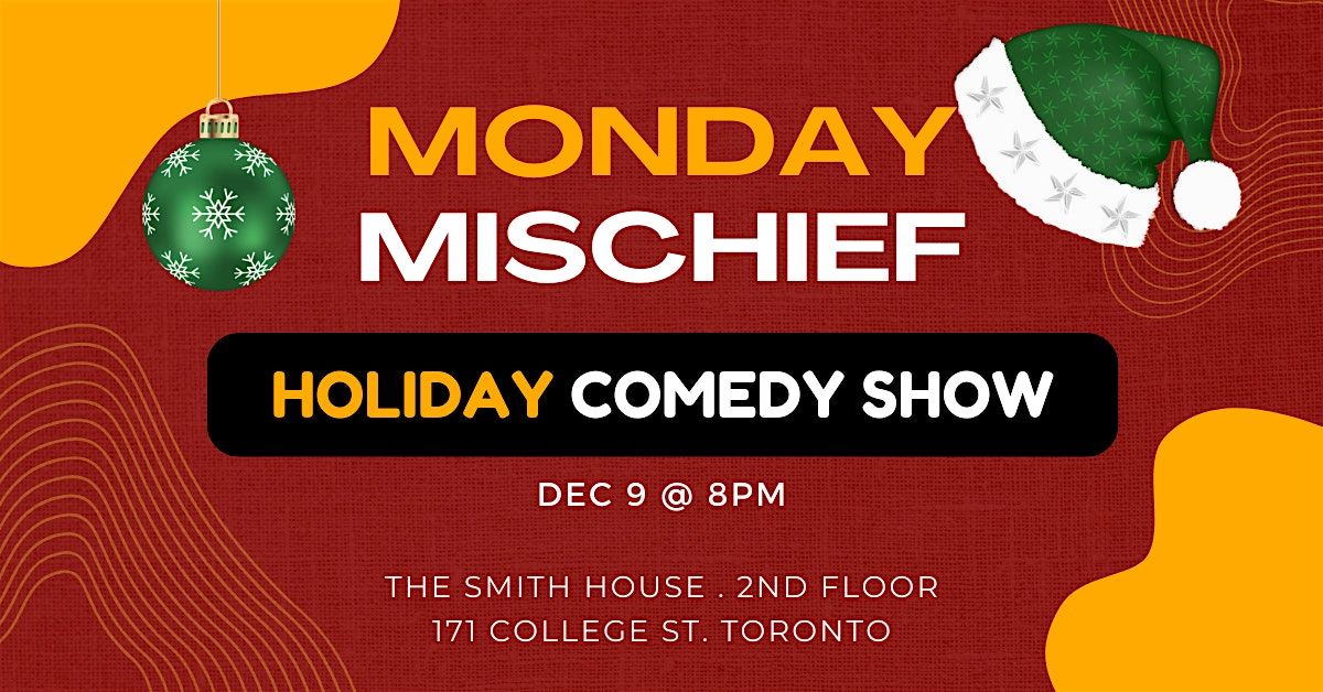 Monday Mischief - Holiday Stand Comedy Show (FREE ENTRY)