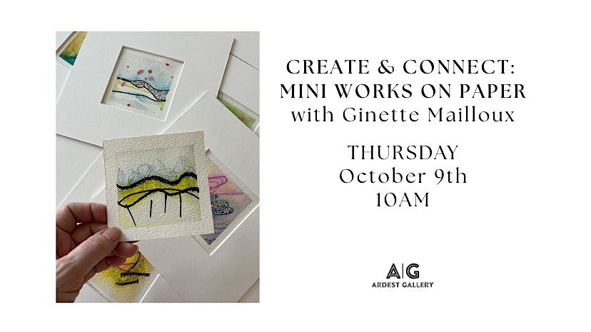 CREATE & CONNECT: Mini Works on Paper with Ginette Mailloux