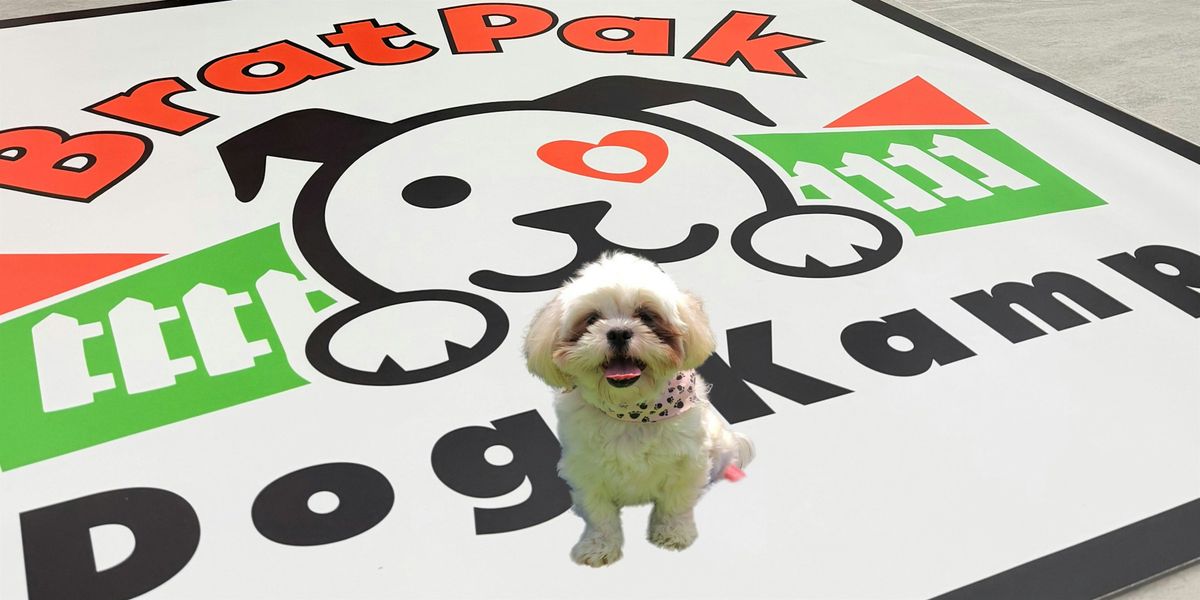BratPak Dog Kamp *Grand Opening*