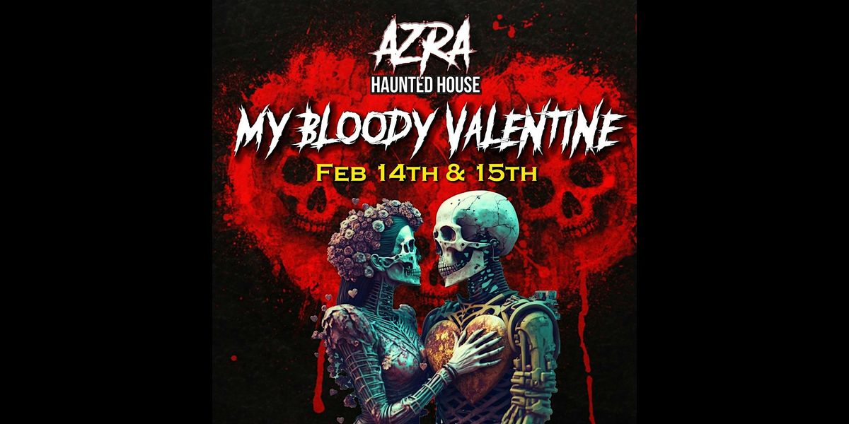 My Bloody Valentine | Azra Haunted House