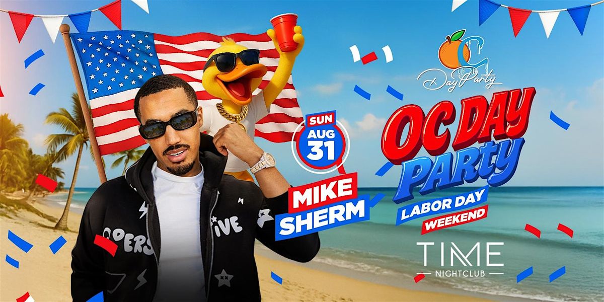 LDW Oc Day Party  w\/ Mike Sherm