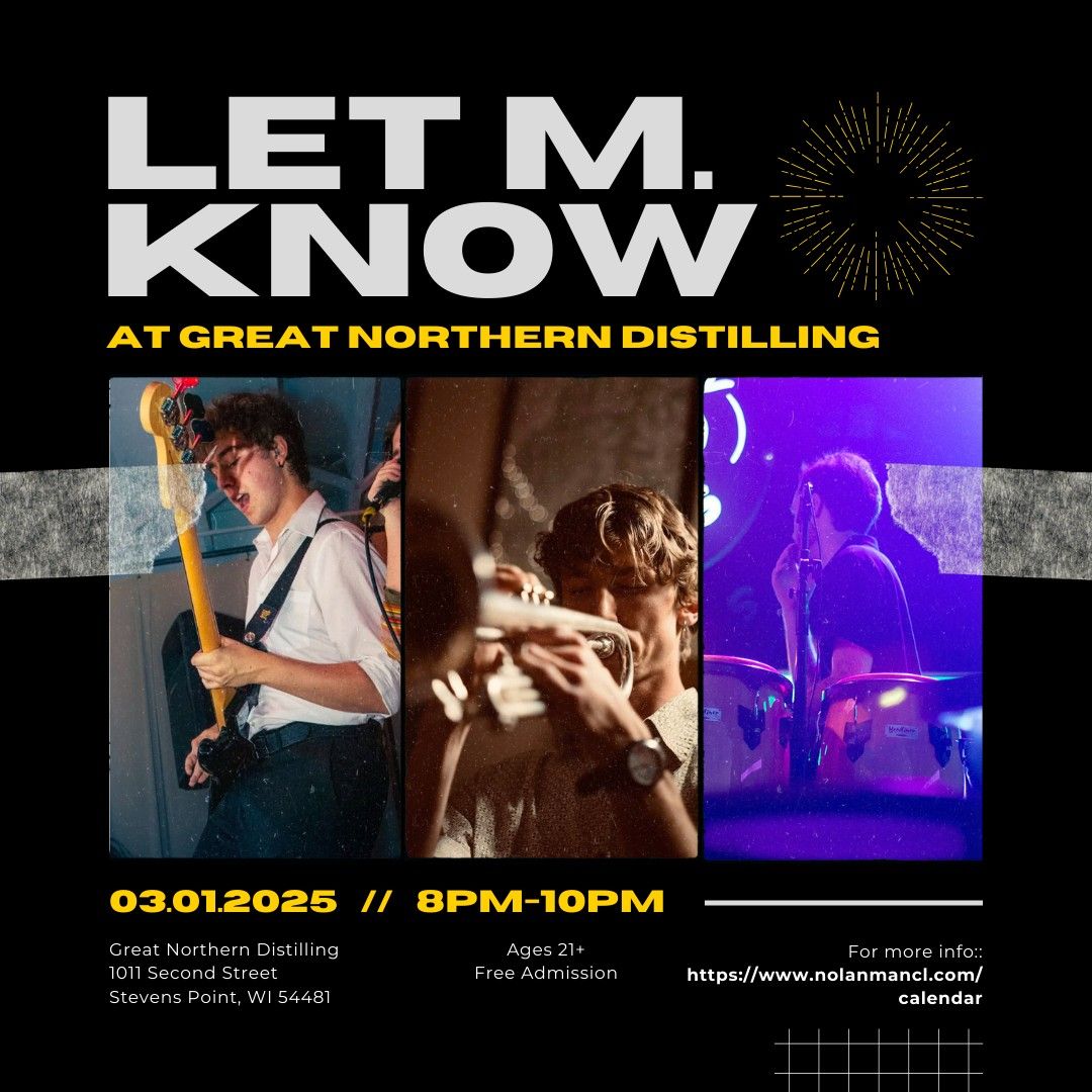 Let M. Know @ Great Northern Distilling