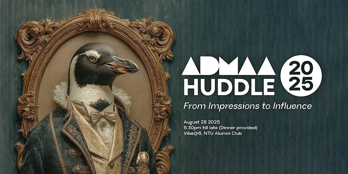 ADMAA Huddle 2025: From Impressions to Influence