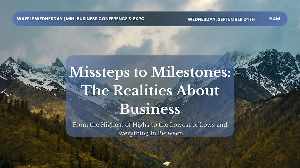Waffle Wednesday | Missteps to Milestones: The Realities About Business
