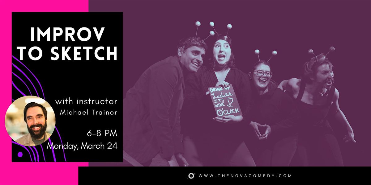 Improv to Sketch Workshop