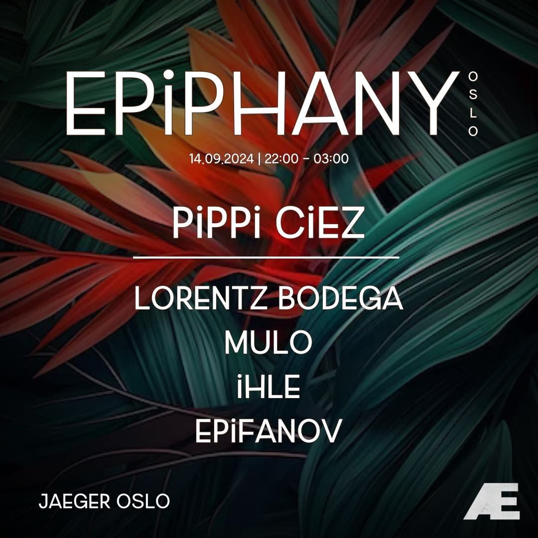 Epiphany Oslo | Pippi Ciez || J\u00e6ger Oslo